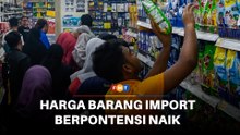 Bos Mydin anggar harga barang import berpotensi naik 3-10%