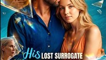 His Lost Surrogate Returns- Drama FULL MOVIES ENGLISH SUB