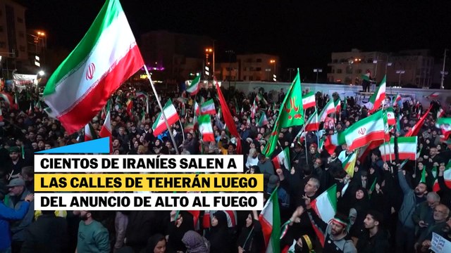 Cientos de Iraníes salen a las calles de Teherán luego del anuncio del alto al fuego