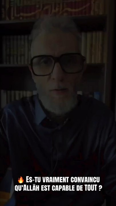 🔥 Es-tu vraiment convaincu qu’Allāh est capable de TOUT ?