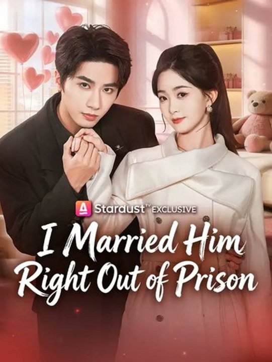 I Married Him Right Out of Prison StardustTV
