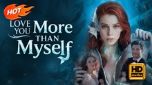Love You More Than Myself | Full Movie HD - Romance Period Drama Romantic Steamy Classic Charming Love Triangle ShortFilms Alpha