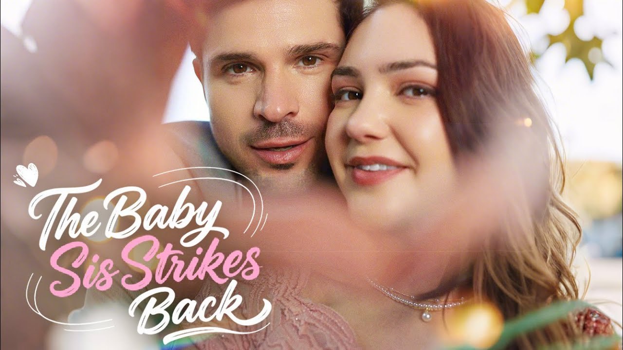 The Baby Sis Strikes Back - Full Movie❤️‍🔥