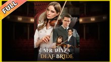Hot 2025🔥] Mr. Diaz's Deaf Bride #FullMovie_Shortmax