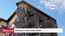 Antalya'da 3 yıldızlı otelde yangın