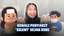 ​Terlihat Sehat Belum Tentu Aman, Kenali Penyakit “Silent” Sejak Dini-Tips Kesehatan