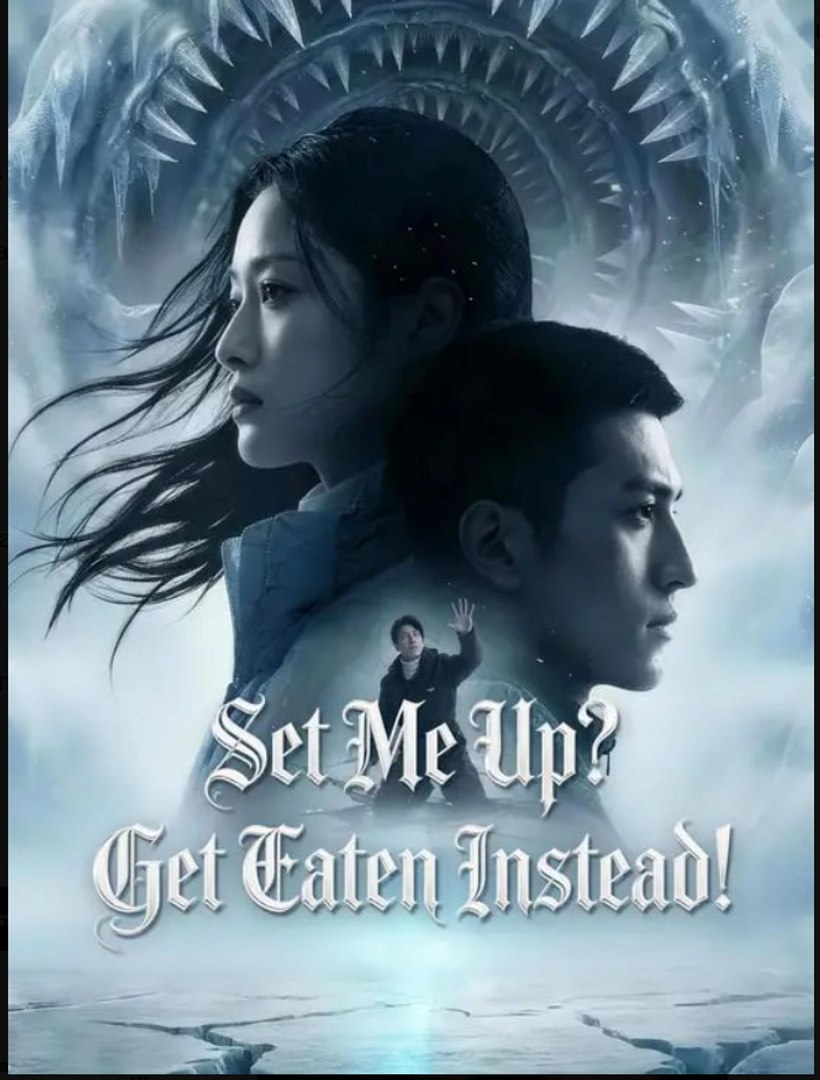 Set Me Up Get Eaten Instead- Full Drama Movie English Sub