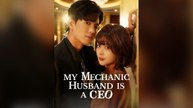 My Mechanic Husband Is A Ceo Full Chinese Drama- Full EP