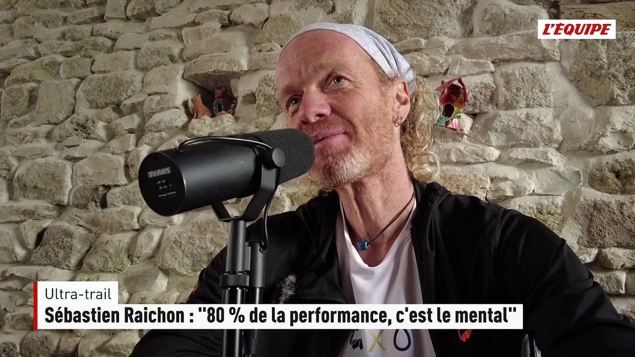 Sébastien Raichon : « 80 % de la performance, c'est le mental » - Ultra-trail
