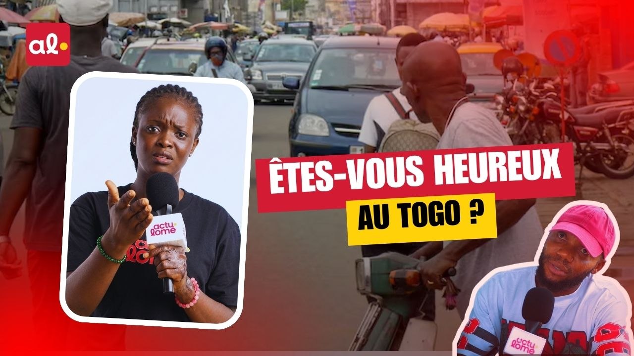 Êtes-vous heureux au Togo ? Actu Lomé tend le micro aux togolais