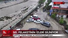 Osmaniye'de 2 kişinin öldüğü sel felaketinin izleri siliniyor