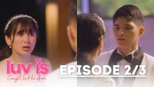 Luv Is: A million-peso for Florence’s dinner date! (Episode 26 – Part 2/3) | Caught In His Arms