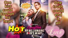 🔥Corrupting My Billionaire Boss's Heart🔥💎💼Forbidden Love… One Promise Could Destroy It All 💔