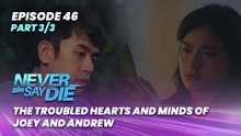 Never Say Die: The troubled hearts and minds of Joey and Andrew (Episode 46 - Part 3/3)