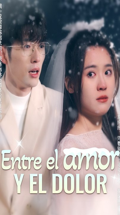 Entre el amor y el dolor - Completo En Español