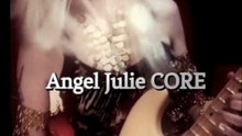 Angel Julie CORE