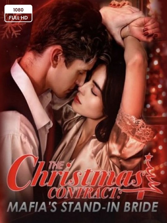 __The Christmas Contract - Mafia’s Stand-In Bride - Full Movie