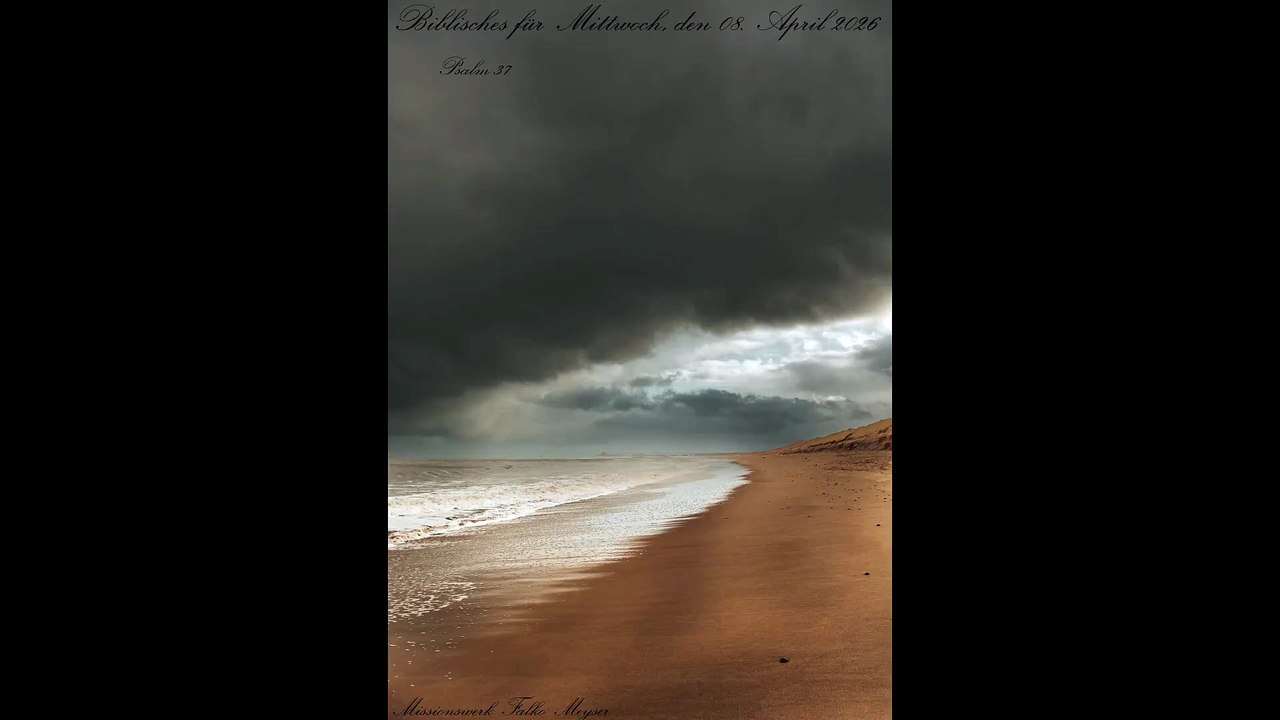 Biblisches für Mittwoch, den 08. April 2026, Psalm 37