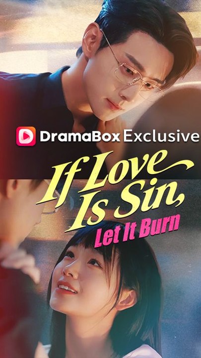 If Love Is Sin, Let It Burn - Chinese Drama - English Sub