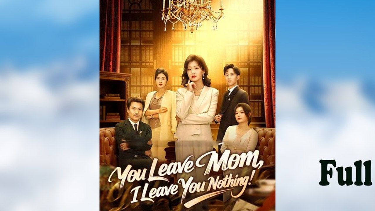 You Leave Mom, I Leave You Nothing