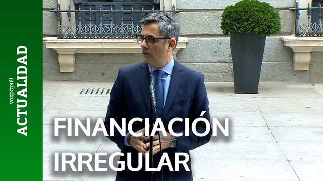 Bolaños dice que nada hace pensar que hubiera financiación irregular del PSOE