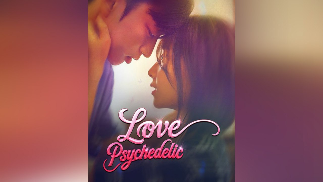 Love Psychedelic - Full
