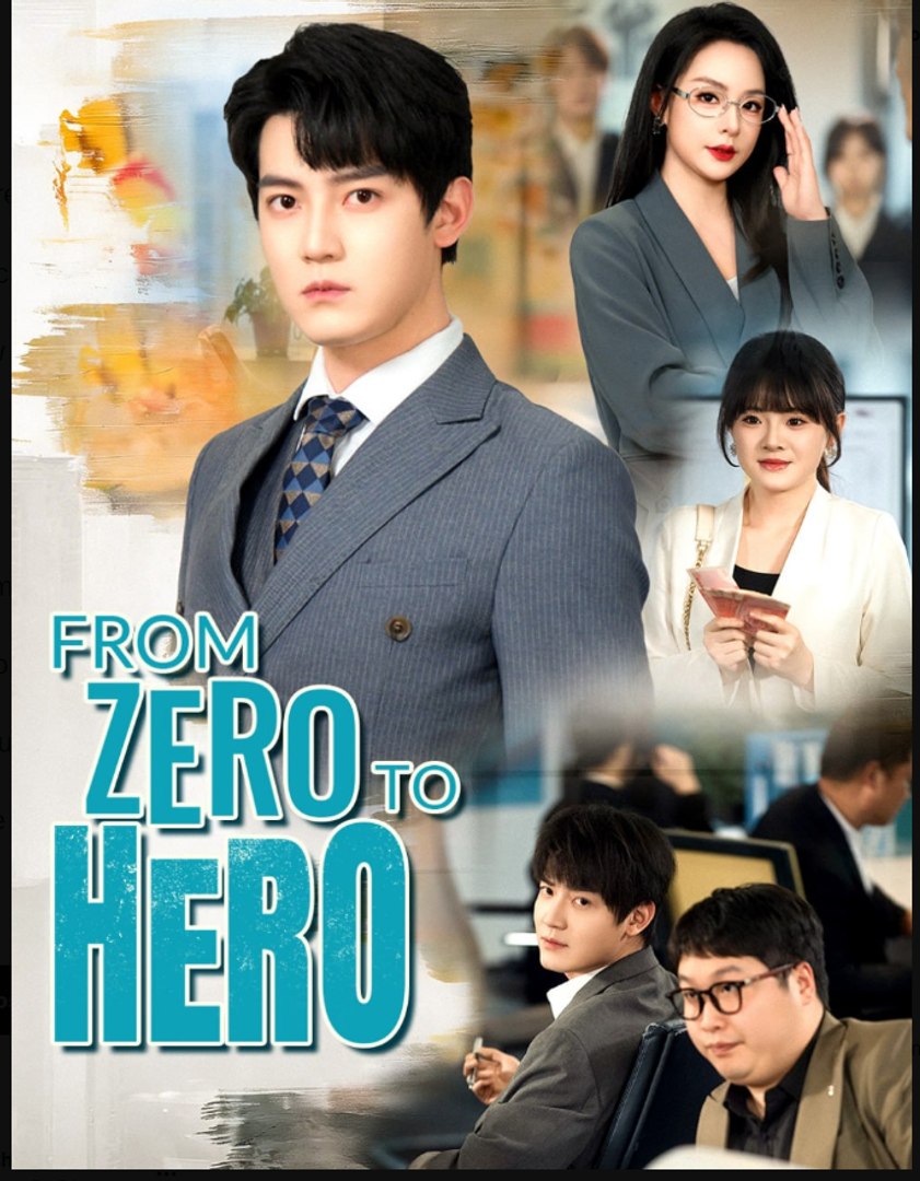 From Zero to Hero- Full Drama Movie English Sub