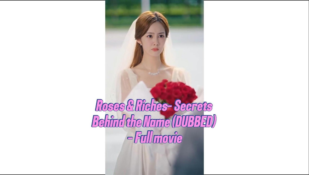 Roses & Riches- Secrets Behind the Name- full movi