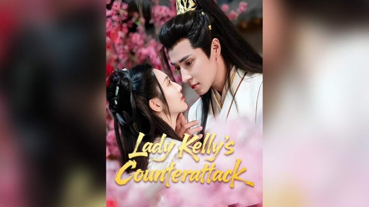 Lady Kelly's Counterattack | FULL CHINESE DRAMA | ENG DUBBED | MEGA SHORT DRAMA