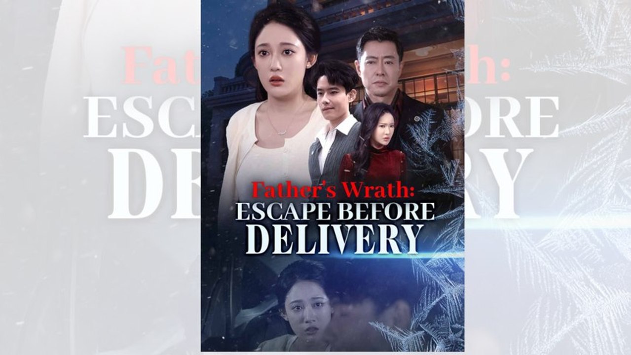 Father's Wrath Escape Before Delivery | Full HD Chinese Drama | Mega Short Drama