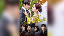 Never Come Back - Full Movie