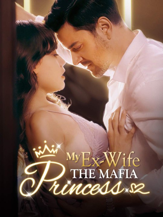 My Ex-Wife The Mafia Princess USA #ReelShort