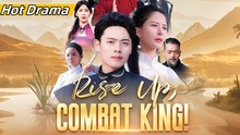 Hot Dramarise Up, Combat King! Drama