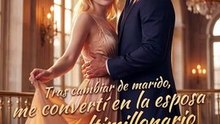 (Doblado) Tras cambiar de marido, me convertí en la esposa de un multimillonario chatarrero - FULL | Reelshort