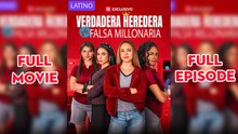 Verdadera heredera vs Falsa millonaria Completo en Español