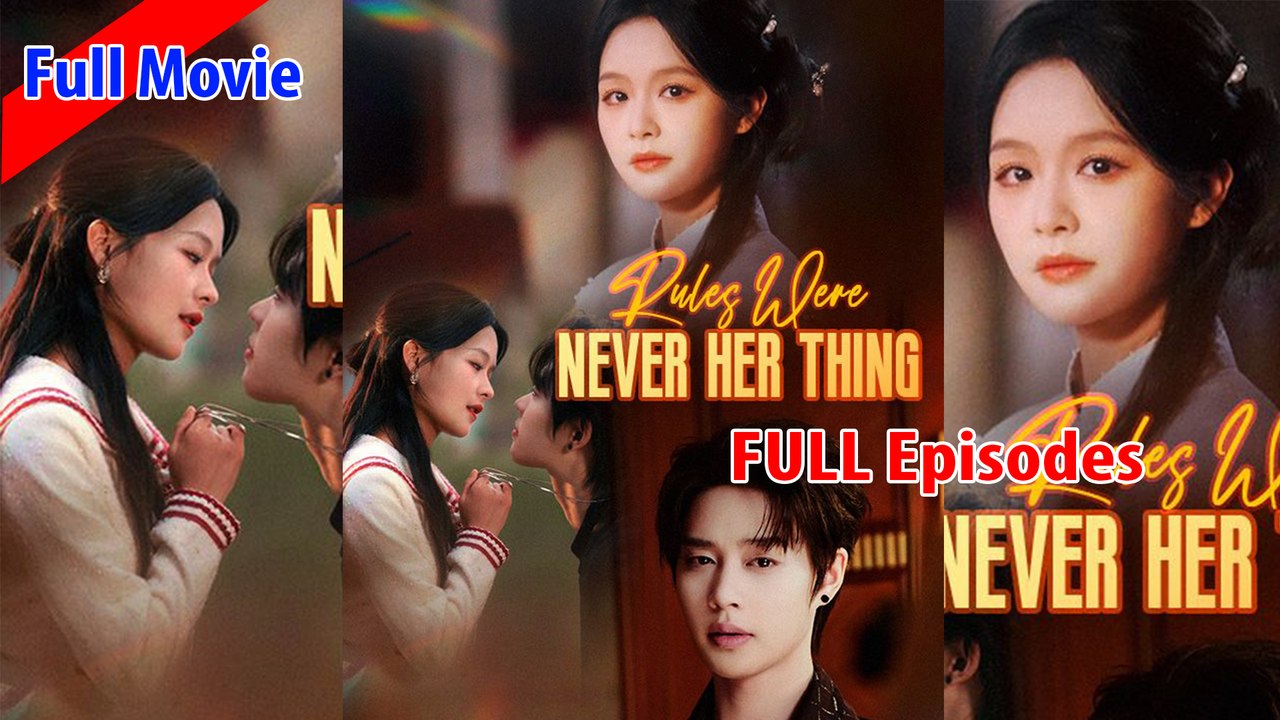 Rules Were Never Her Thing – Full Movie (2025)