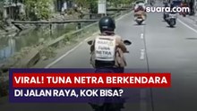 Tuna Netra Berkendara di Jalan Raya, Kok Bisa?