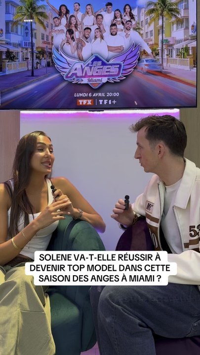 SOLENE VA-T-ELLE DEVENIR TOP MODEL ? | LES ANGES À MIAMI ☀️