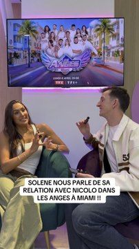 SOLENE NOUS PARLE DE SA RELATION AVEC NICOLO | LES ANGES À MIAMI ☀️