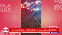Fatal accidente en la Zaragoza-Monterrey deja fallecidos | DPC con Paola Rojas