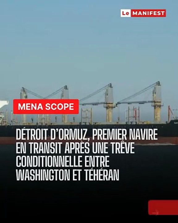 Navire dans le détroit d'Hormuz : Le trafic maritime mondial sous haute tension après la trêve Iran-USA