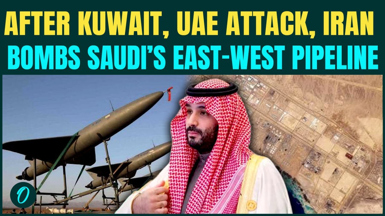 Iran BOMBS Saudi Oil Pipeline BREAKING: After Kuwait and UAE, Iran Drone  POUNDS East-West Pipeline