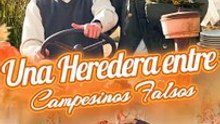 (Doblado) Una Heredera entre Campesinos Falsos