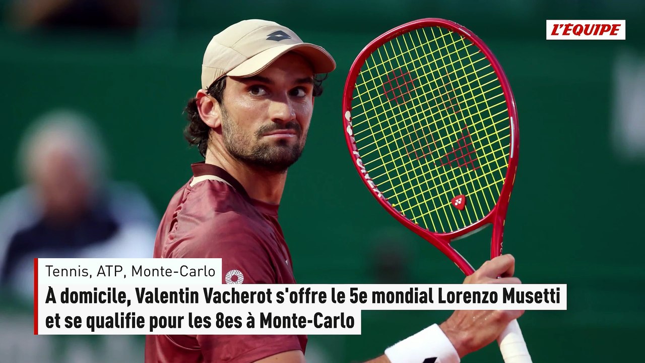 À domicile, Valentin Vacherot s'offre le 5e mondial Lorenzo Musetti et se qualifie pour les 8es à Monte-Carlo - Tennis - Monte-Carlo