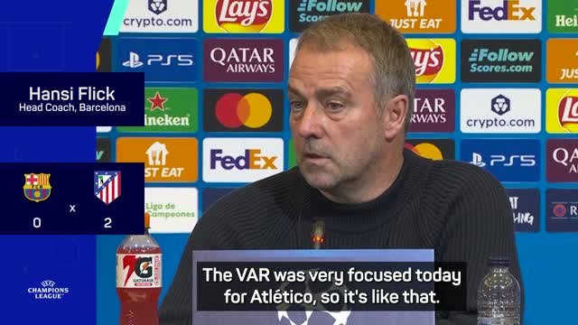 'It feels unfair' - Flick blasts referee decisions in Barca's UCL defeat to Atletico