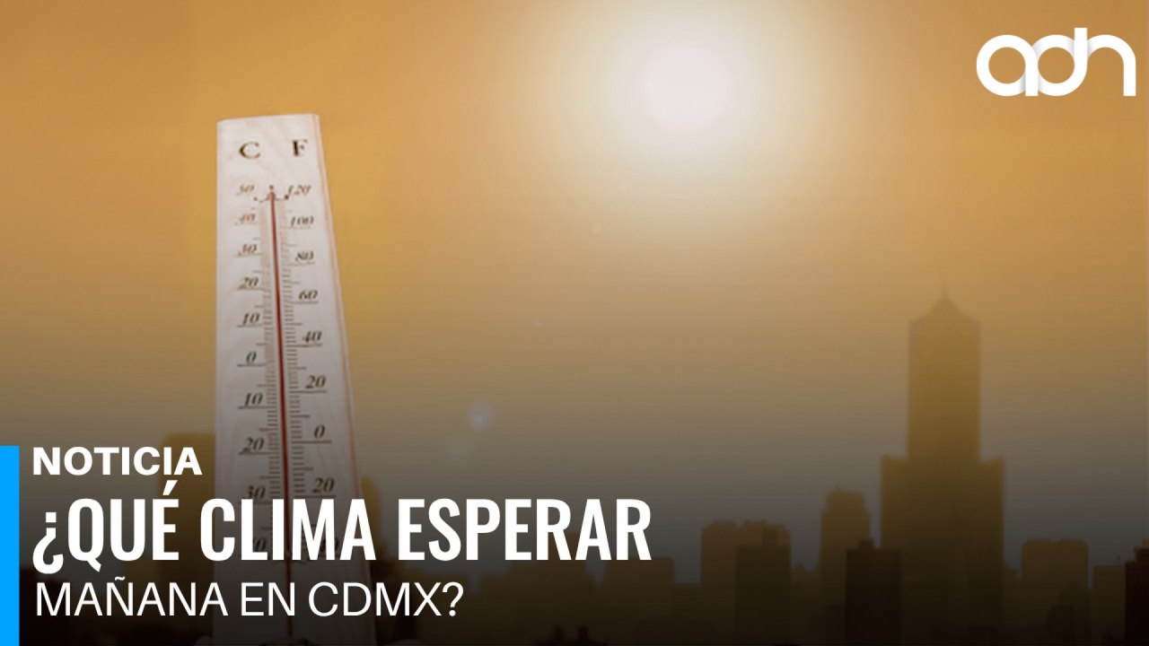 ¿Calor o frío mañana en CDMX? Te contamos cómo estará la temperatura durante todo el día