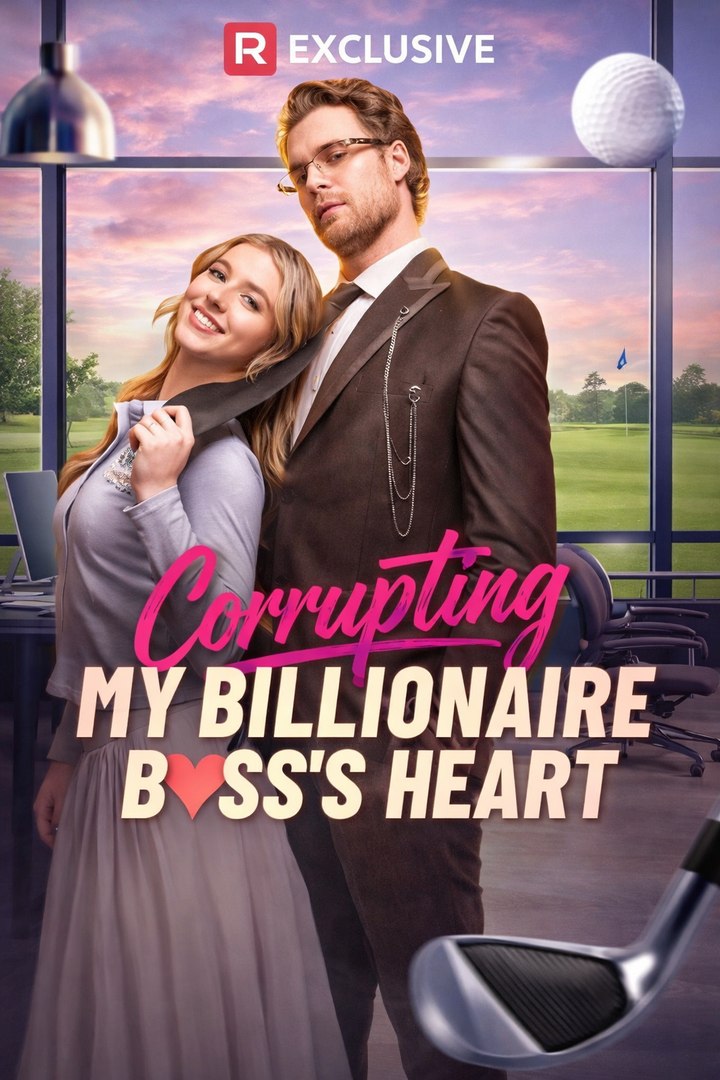 Corrupting My Billionaire Boss's Heart- Full Movie English Sub