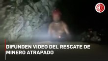 Difunden video del rescate de minero atrapado en Sinaloa