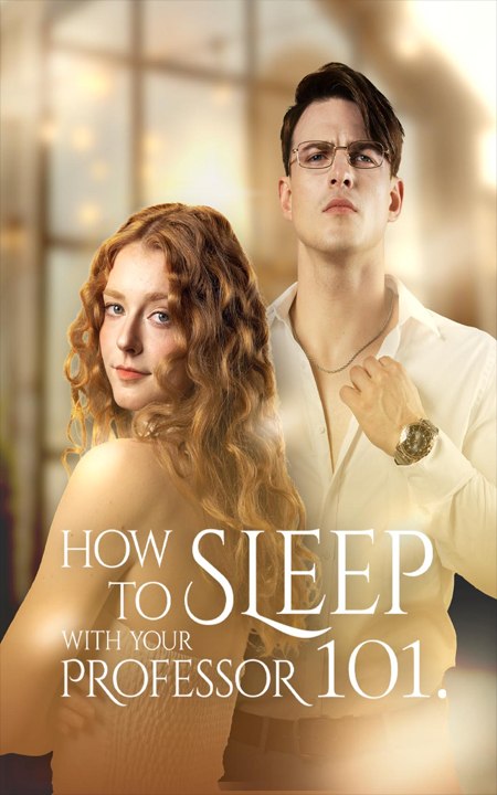 How to Sleep with Your Professor 101- Full Drama