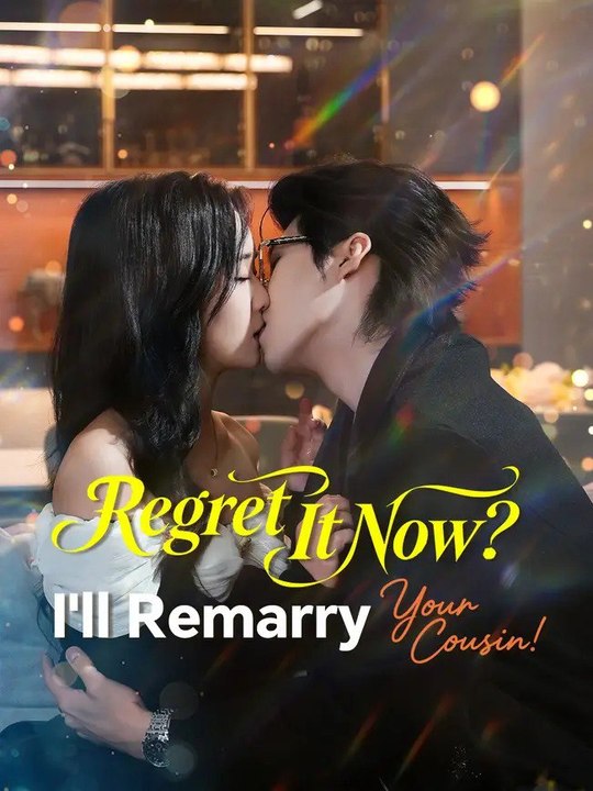 Regret It Now I'll Remarry Your Cousin